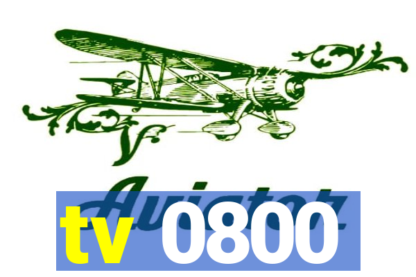 tv 0800